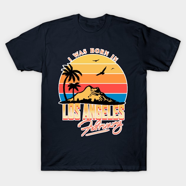 Was born in Los Angeles, February Retro T-Shirt by AchioSHan